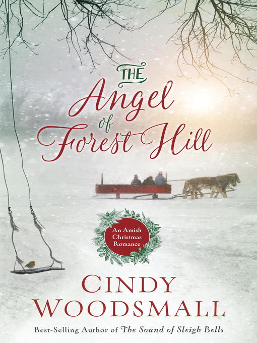 Title details for The Angel of Forest Hill by Cindy Woodsmall - Available